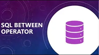 SQL BETWEEN Operator | How to use BETWEEN Operator in SQL | SQL Tutorial for Beginners