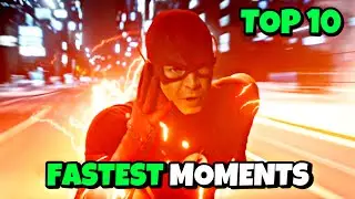 The Flash: Top 10 FASTEST MOMENTS