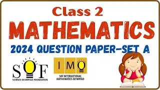 Class 2 Math Olympiad Question Paper 2024-25 Set A | SOF IMO Class 2 Maths Olympiad Exam