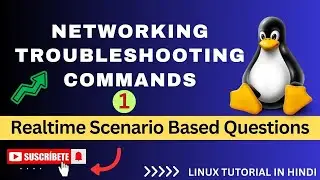 Networking Troubleshooting in Linux | Scenario Based Interview Questions | Troubleshooting Commands