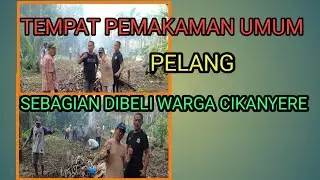 TEMPAT PEMAKAMAN UMUM PELANG DIBELI DENGAN SWADAYA WARGA