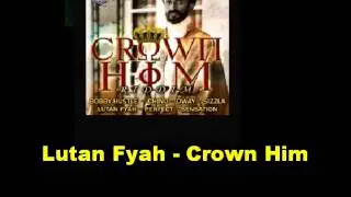 Lutan Fyah Crown Him Crown Him Riddim