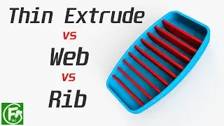 Fusion 360 | Thin Extrude vs Web vs Rib