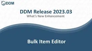 DDM Release 2023.03 - Bulk Item Editor