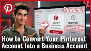 How to Convert your Pinterest Account into a Business Account step by step.