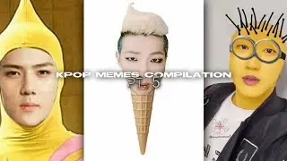 KPOP MEME COMPILATION PT.5