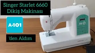 A101 Singer Starlet 6660 Dikiş Makinası Kutu Açılışı (Zehra Aktaş)