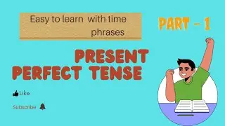 present perfect tense with time phrases.