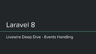 Laravel Livewire Deep Dive - Event Handling