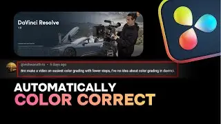 How To COLOR CORRECT Your Footage AUTOMATICALLY in Davinci Resolve in SECONDS!