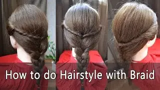 Tutorial: how to do hairstyle with braid