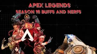 Apex Season 16 Buffs and Nerfs