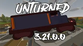 Unturned 3.21.0.0 Update ➤Russian train is here!!!!!