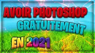 [ TUTO 2021 ] AVOIR PHOTOSHOP GRATUITEMENT en 2021 !