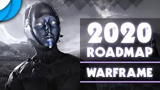 Warframe's Biggest Year Yet! Roadmap 2020