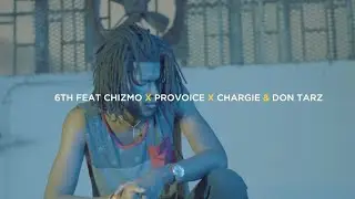 6th - NTHAWI REMIX (official video) ft chizmo,provoice,Chargie, Don Tarz. Dir PKayz
