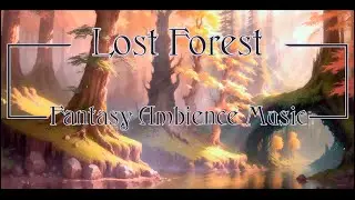 Lost Forest | Fantasy Ambience Music | Simple Animation