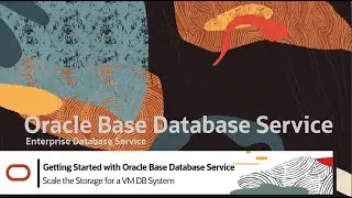 Oracle Base Database Service (BaseDB) - Scale the Storage for VM DB System