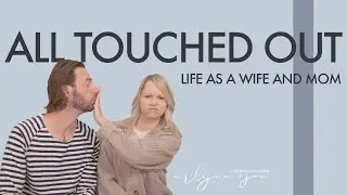 Why Does My Wife Reject Me? - All Touched Out