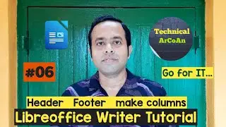 LibreOffice Writer Tutorial (Part-6) | easy to learn LibreOffice | make columns | head & footer