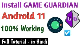 How to Install Game Guardian in Android 11 - in Hindi Full Explain