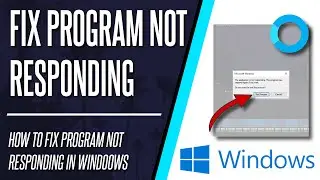 Program Not Responding? How to FIX App Not Responding in Windows 10