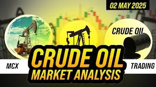 🔥 MCX CRUDE OIL Price Prediction & Technical Analysis | 02 May 2025 | Trading Strategy