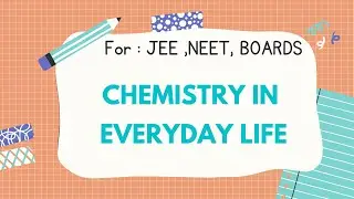 CHEMISTRY IN EVERYDAY LIFE || CHEMISTRY || Short Notes || JEE MAINS/ADVANCED/NEET  ||Class12th||#JEE