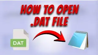 How to Open .DAT File in Windows