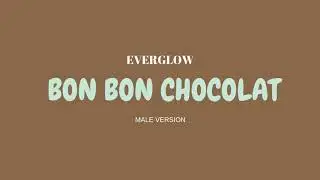 EVERGLOW - Bon Bon Chocolat (Male Version)