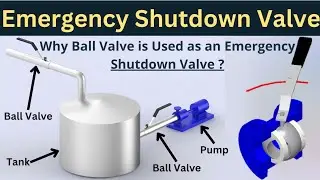 Why Ball Valve is Used as an Emergency Shutdown Valve? | Emergency Shutdown Valve | Core Engineering