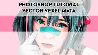 Photoshop Tutorial - Vector X Vexel Mata / Eye