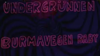 Undergrünnen - Burmavegen, Beibi (Official Music Video)