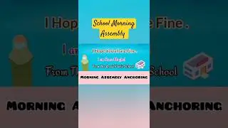 School Morning Assembly Anchoring Comparing Script