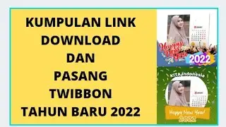 Kumpulan Link Twibbon Tahun Baru 2022 / Happy New Years 2022 Keren dan Bisa Pasang di HP Android