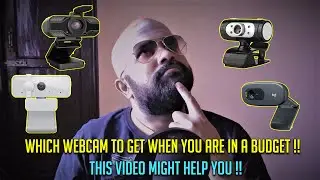 Which Webcam To Get When You Are In A Budget !! This Video Might Help You !! [Not A Review Video]