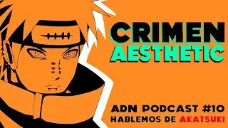 ADN PODCAST #10 - Hablemos de AKATSUKI