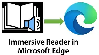 Microsoft Edge Immersive Reader!!