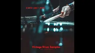 BITTER SWEET DRUMS For Kontakt Demo 2