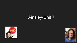 Ainsley-Unit 7-May 25, 2021