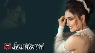 Alban Plovishti - Cupa e babait nuse behet sot