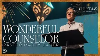 All is Calm, All is Bright | Wonderful Counselor | Dr. Marty Baker - FULL SERVICE