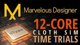 TIME TRIALS of Marvelous Designer on a 12-core Ryzen 5900X (MD10)