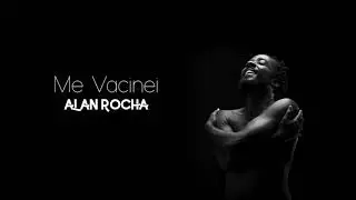 Me Vacinei - Alan Rocha