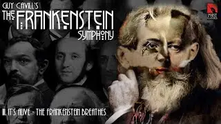 The Frankenstein Symphony: III. It's Alive - The Frankenstein Breathes