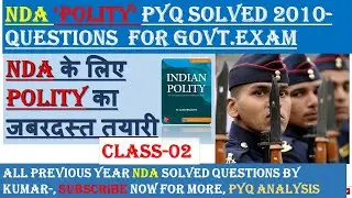 L-2 NDA 2010 😍POLITY QUESTIONS PAPER ANALYSIS THROUGH MCQ BY KUMAR,NDA POLITY PYQ FOR ALL GOVT.EXAM
