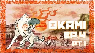 Okami HD | Episode 4 1/2 | Playthrough | Kusa Village ; The misleading name