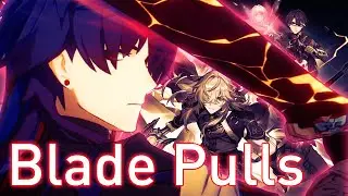 BLADE PULLS - Honkai Star Rail