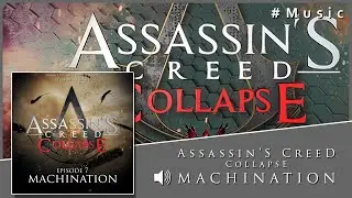 Assassin'S CreeD CollapsE - OST - S03E07 - Machination