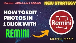 How to edit photos in 1 click with remini|Graphic Mania